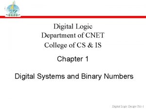 Digital Logic Department of CNET College of CS
