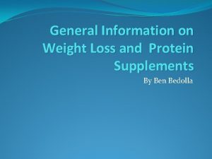 General Information on Weight Loss and Protein Supplements