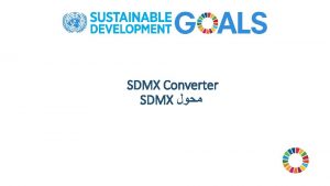 SDMX Converter SDMX SDMX Converter Software developed by