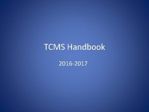 TCMS Handbook 2016 2017 Sponsored By Write Check
