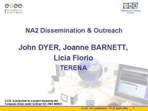 NA 2 Dissemination Outreach John DYER Joanne BARNETT
