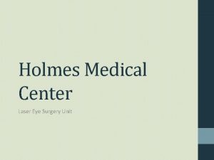 Holmes Medical Center Laser Eye Surgery Unit Holmes