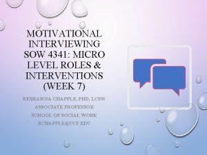 MOTIVATIONAL INTERVIEWING SOW 4341 MICRO LEVEL ROLES INTERVENTIONS