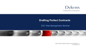 Exceptional service Dykema delivers Drafting Perfect Contracts 2021