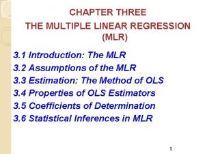 CHAPTER THREE THE MULTIPLE LINEAR REGRESSION MLR 3