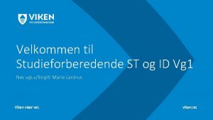 Velkommen til Studieforberedende ST og ID Vg 1