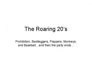 The Roaring 20s Prohibition Bootleggers Flappers Monkeys and