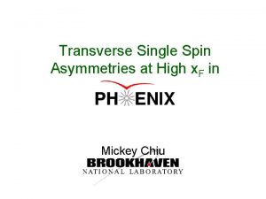 Transverse Single Spin Asymmetries at High x F