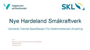 Nye Hardeland Smkraftverk Utarbeide Teknisk Spesifikasjon For Elektromekanisk