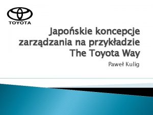Japoskie koncepcje zarzdzania na przykadzie The Toyota Way