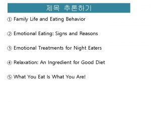 Family Life and Eating Behavior Emotional Eating Signs