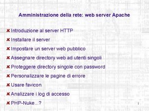 Amministrazione della rete web server Apache Introduzione al