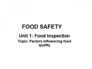 FOOD SAFETY Unit 1 Food Inspection Topic Factors