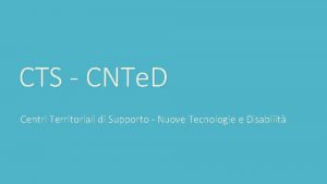 CTS CNTe D Centri Territoriali di Supporto Nuove