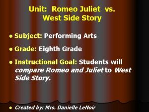 Unit Romeo Juliet vs West Side Story l
