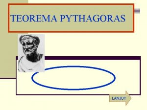 TEOREMA PYTHAGORAS LANJUT TEOREMA PYTHAGORAS INDIKATOR PENGERTIAN Contoh
