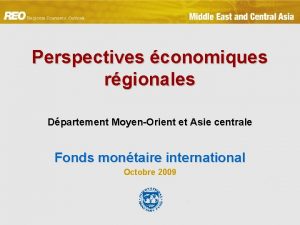 Perspectives conomiques rgionales Dpartement MoyenOrient et Asie centrale