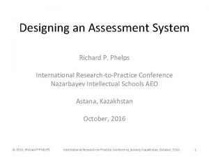 Designing an Assessment System Richard P Phelps International