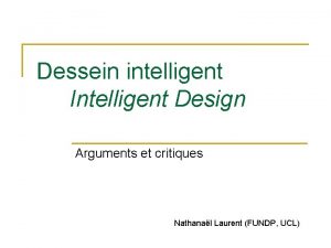 Dessein intelligent Intelligent Design Arguments et critiques Nathanal
