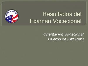 Resultados del Examen Vocacional Orientacin Vocacional Cuerpo de