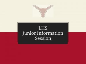 LHS Junior Information Session JUNIOR CLASS REMIND 101