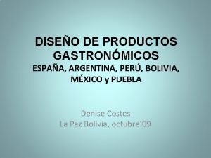 DISEO DE PRODUCTOS GASTRONMICOS ESPAA ARGENTINA PER BOLIVIA