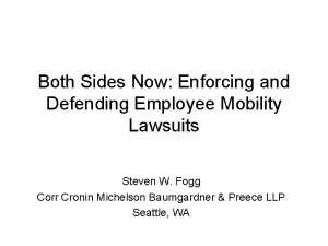 Both Sides Now Enforcing and Defending Employee Mobility