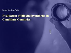 Herman Kok Tinus Pulles Evaluation of dioxin inventories