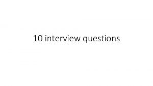 10 interview questions Tell about yourself I am