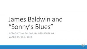 James Baldwin and Sonnys Blues INTRODUCTION TO ENGLISH