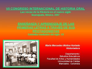 VII CONGRESO INTERNACIONAL DE HISTORIA ORAL Las voces