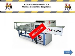 ETUDE DEQUIPEMENT N 9 Machine assembler des palettes