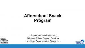 Afterschool Snack Program School Nutrition Programs Office of