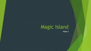 Magic Island Week 5 Magic Island Text p