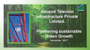 Ascend Telecom Infrastructure Private Limited Pioneering sustainable Green