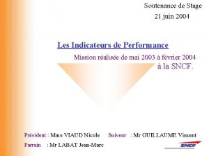 Soutenance de Stage 21 juin 2004 Les Indicateurs