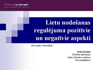 Lietu nodoanas reguljuma pozitvie un negatvie aspekti 2014