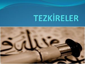 TEZKRELER Neredeyse insanlk tarihi kadar eski olan biyografi