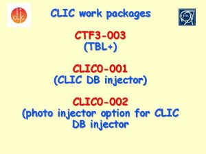 CLIC work packages CTF 3 003 TBL CLIC