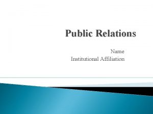 Public Relations Name Institutional Affiliation Introduction Public relations
