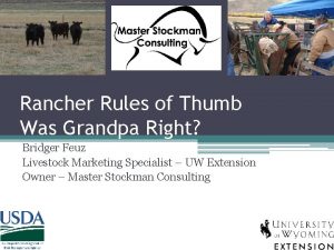 Rancher Rules of Thumb Was Grandpa Right Bridger