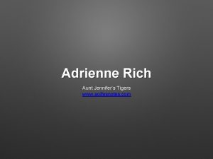 Adrienne Rich Aunt Jennifers Tigers www aoifesnotes com