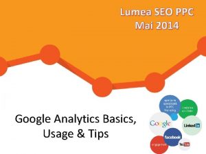 Lumea SEO PPC Mai 2014 Google Analytics Basics