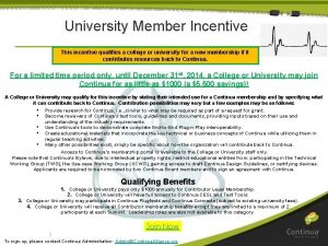 University Member Incentive This incentive qualifies a college