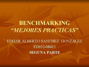 BENCHMARKING MEJORES PRACTICAS EDGAR ALBERTO SANCHEZ GONZALEZ FD