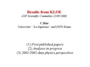 Results from KLOE LNF Scientific Committee 23052002 C