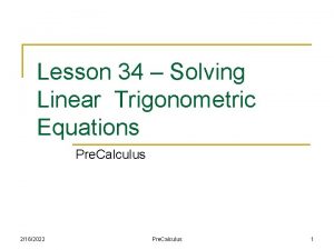 Lesson 34 Solving Linear Trigonometric Equations Pre Calculus